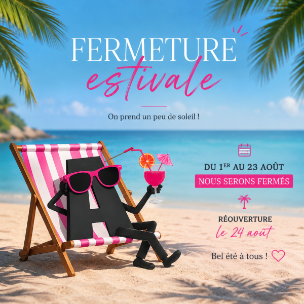 Fermeture estivale du 1er au 23 août !