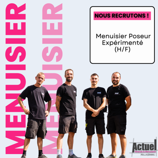 Recrute menuisier poseur expérimenté (H/F)